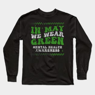 In May We Wear Green Mental Health Awareness Month Vintage Long Sleeve T-Shirt